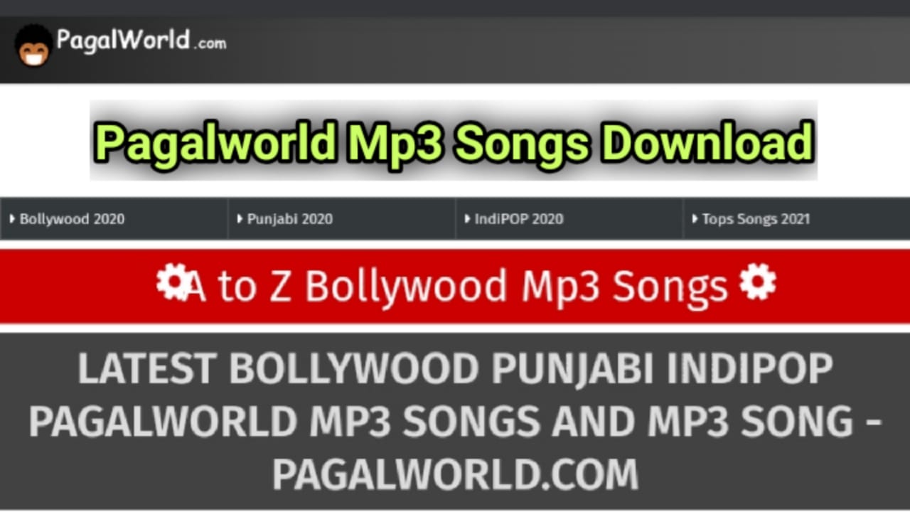 Pagalworld 2021: Latest Bollywood Punjabi Indipop Mp3 Songs and Mp4 Video Songs
