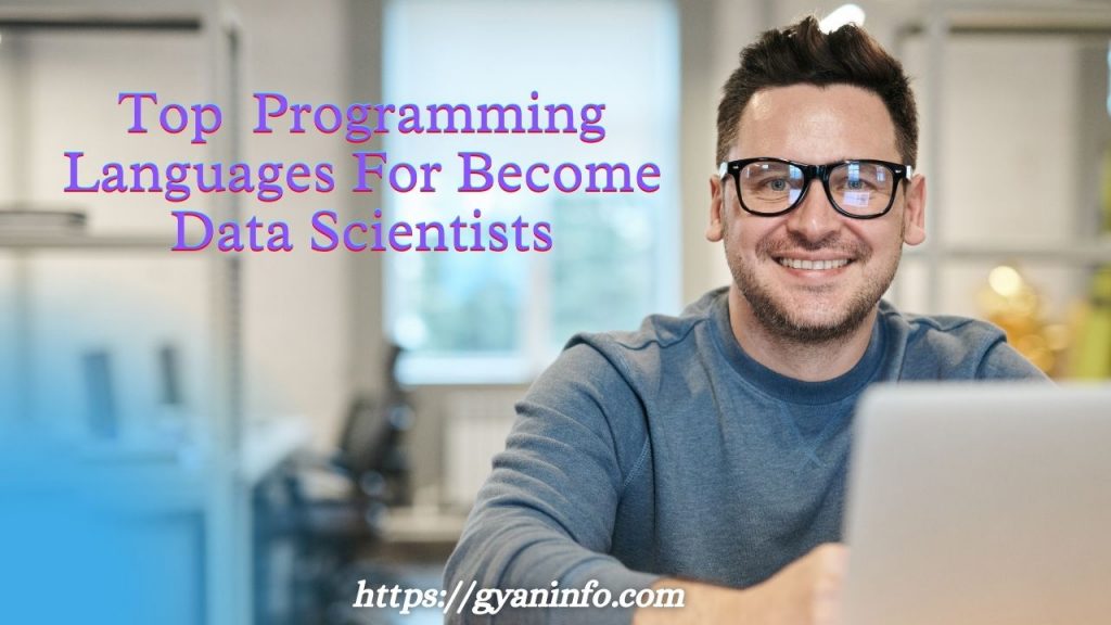 Top Programming Languages For Become Data Scientists In 2021