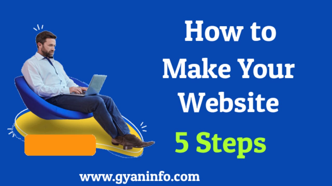 अपनी वेबसाइट कैसे बनायें? 5 स्टेप में जानिए अपनी वेबसाइट कैसे बनती है?