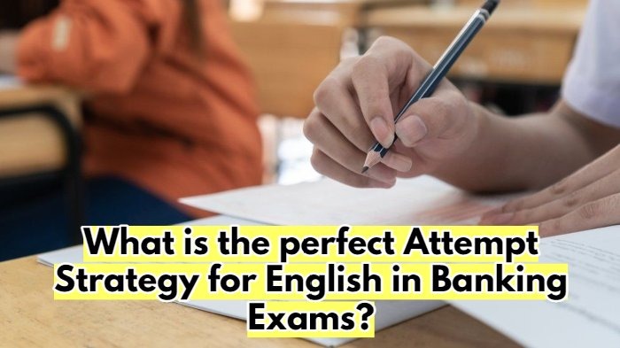 What is the Perfect Attempt Strategy for English in Banking Exams