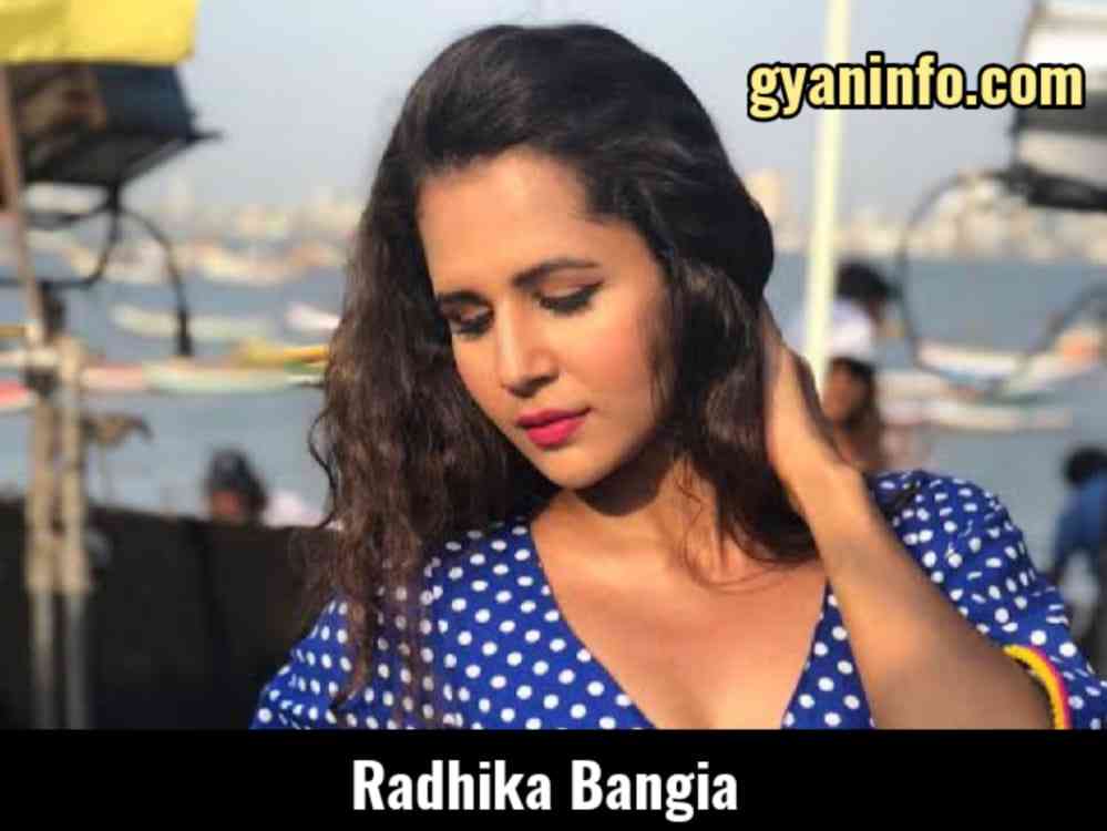 Radhika Bangia Biography, Height, Age, Weight, Body Measurements, Boyfriend, Family, Parents, Net Worth, Wiki & More