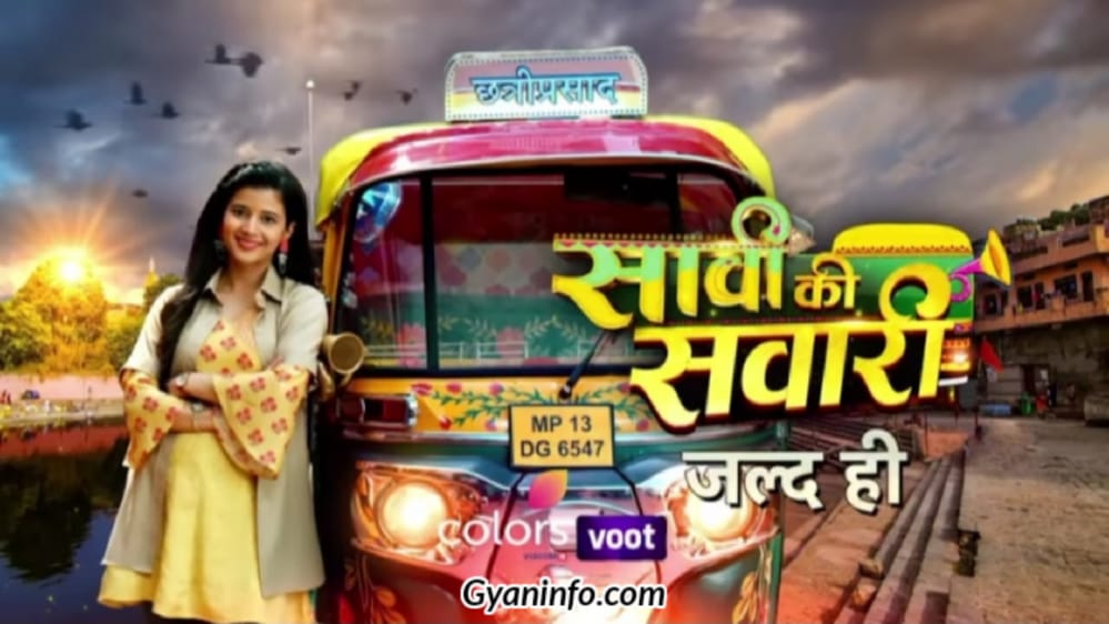 Saavi Ki Savaari (Colors TV) Serial Cast Name, Role Name, Real Name, Start Date, Telecast Time, Story, Wiki & More