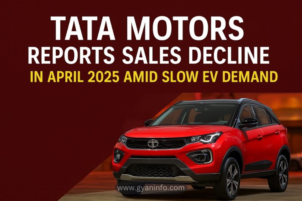 Tata Motors Reports Sales Decline in April 2025 Amid Slow EV Demand